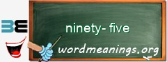 WordMeaning blackboard for ninety-five